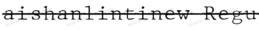 aishanlintinew Regul字体转换